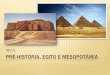 "Pré-História", Egito e Mesopotâmia