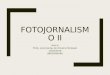 Fotojornalismo II - Aula 4 - O ensaio fotográfico e fotografia de retratos e instantâneos