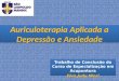 Auriculoterapia aplicada a depressão e ansiedade mais resumido