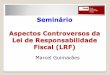 Marcel Guimarães - Seminário Aspectos Controversos da Lei de Responsabilidade Fiscal (LRF)