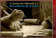 LIÇÃO 01 - A CARTA AOS HEBREUS E A EXCELÊNCIA DE CRISTO