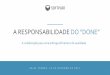 A responsabilidade do “Done”: a colaboração como condição de uma entrega ágil e de qualidade - Rafael Buss Ferreira (Softplan)