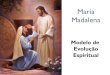 Maria Madalena - Modelo de Evolução Espiritual