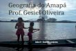 Grandes Projetos no Amapá - Slides - aula 4 - Prof Gesiel Oliveira