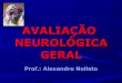 Avaliação neurológica geral   aula 2