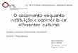 Comunicação Intercultural - O casamento enquanto instituição e cerimónia em diferentes culturas