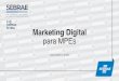Marketing Digital para MPEs - Semana Nacional da Ciência e Tecnologia - SEBRAE