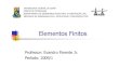 Elementos Finitos -  · PDF fileEnvolve a definição da geometria e materiais utilizados. ... O modelo de elementos finitos parece com o corpo ou região a ser analisada