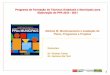 Programa de Formação de Técnicos Estaduais e Municipais ... · PDF file2 Modulo III: Monitoramento & Avaliação do Plano, Programas e Projetos Secretaria de Planejamento e Investimento