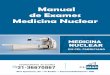 Manual de Exames Medicina Nuclear - · PDF fileManual de Exames Radiológicos por Imagem - Climag 1 Manual de Exames Medicina Nuclear Introdução 1. Apresentação Atuando há mais