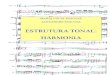 ESTRUTURA TONAL: HARMONIA - Música Sacra e · PDF file– harmonia, contraponto, fuga - necessários à formação do compositor. Passou por uma grande transformação a partir de