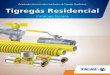 Orientações técnicas sobre instalações de Tigregás ... · PDF fileTigregás Residencial é a melhor escolha na condução para abastecimento ... • Maior segurança de operação