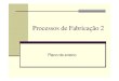 Processos de Fabricação 2 - Associação de · PDF fileProcessos de Fabricação 2 Conteúdo programático Materiais cerâmicos Estruturas e propriedades dos materiais cerâmicos