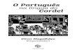 Elton Magalhães -   · PDF fileElton Magalhães (Organizador) O Português na língua do Cordel 1a Edição Dezembro/2015 Ilhéus - Itabuna