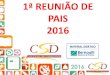1ª REUNIÃO DE PAIS 2016 - 124560001.s3-sa-east-1 ...124560001.s3-sa-east-1.amazonaws.com/csdaraxa/wp-content/upload… · CALENDÁRIO DE PROVAS 7º ANO 1ª ETAPA / 2016 ... Recuperação