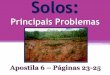 Solos: Principais Problemas - Bedel Internetsistema.deltacolegio.com.br/upload/22102013101046_soloproblema.pdf · Problemas dos solos Brasileiros 1. Erosão 2. Desertificação 3
