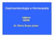 Gastroenterologia e Homeopatia - abrah.org.br · PDF file... > ção de frio como gelo no estômago e peito, ... doença crônica com períodos de remissões e ... fosse causada por