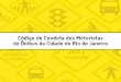 Código de Conduta dos Motoristas de Ônibus da Cidade do ... · PDF fileO Código de Conduta dos Motoristas de Ônibus da Cidade do Rio de ... • Recebermos com antecedência informações