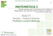 MATEMÁTICA I - Professor Luciano Nóbrega · PDF file2 PRODUTOS NOTÁVEIS Do dicionário : Produto – É o resultado de uma multiplicação; Notável –Adjetivo digno de ser notado,