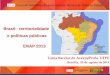 Brasil: territorialidade e políticas públicas Brasil ...repositorio.enap.gov.br/bitstream/1/723/1/ATPS - Ambientação... · territórios de exclusão exigem um olhar especial na