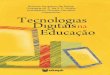 Tecnologias Digitais na Educação - GESTÃO · PDF fileSumário Apresentação ..... 9 Multimídia na educação: o vídeo digital integrado ao contexto escolar