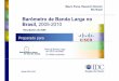 Barômetro de Banda Larga no Brasil, 2005-2010 - cisco. · PDF file Barômetro de Banda Larga no Brasil, 2005-2010 Mauro Peres, Research Director IDC Brasil Resultados de 2006 Preparado
