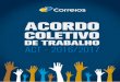 ACT - 2016/2017 - blog.correios.com.brblog.correios.com.br/acordocoletivo/wp-content/uploads/2016/09/... · 5 EQUIPES ENVOLVIDAS Grupo de Trabalho responsável pelo processo negocial