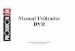 Manual Utilizador DVR - centralseg.pt SERIES... · Video Gravador Digital - Manual Utilizador 2 ATENÇÃO Por favor leia este manual atentamente para assegurar a correcta utilização