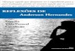 Reflexões de Anderson · PDF fileReflexões de Anderson Hernandes Página 10 O Pai adotivo Sempre pensei que todos os dias podem ser apenas um dia como qualquer outro, mas um telefonema