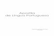 Apostila de Língua Portuguesa - · PDF file2.6. Ponto-de-exclamação (!) – emprega-se depois de interjeições ou de frases que exprimem espanto, admiração, ... Talvez pro final