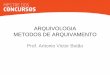ARQUIVOLOGIA METODOS DE ARQUIVAMENTO · PDF fileprof. antonio victor botão. mÉtodos de arquivamento • 2 grandes sistemas de acesso ... congresso brasileiro de arquivologia (ii)