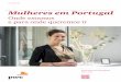 Mulheres em Portugal -   · PDF fileIgualdade entre homens e mulheres ... objetivo de 40% de presença do sexo ... Magazine e de Técnicas de Comunicação Oral
