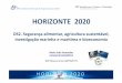 GPPQ H2020-DS2 Faro 26Fev2014 vf - ccdr-alg.pt · PDF fileGPPQ -Gabinete de Promoção do Programa-Quadro de I&DT HORIZONTE 2020 ... Plano de Ação para as Florestas, ... i nc l u