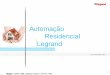 Automao Residencial Legrand -   O sistema de automao Legrand oferece funes avanadas integradas com diferentes aplicaes para: OFERTA COMPLETA CONFORTO SEGURANA