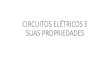 CIRCUITOS ELÉTRICOS E SUAS PROPIEDADES - drb · PDF fileGussow, Milton; Eletricidade Básica. São Paulo: Pearson Makron Books, 1997. 2 ed. Title: CIRCUITOS ELÉTRICOS E SUAS PROPIEDADES