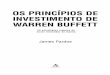 OS PRINCÍPIOS DE INVESTIMENTO DE WARREN · PDF fileDA COMPLEXIDADE CAPÍTULO 1 8 ... A essência e a beleza da filosofia de investimento de Buffett ... de uma ótima empresa, dirigida