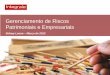 Gerenciamento de Riscos Patrimoniais e Empresariaissincor-es.com.br/downloads/ApresentacaoPatrimonial_09_10_2012.pdf · Autor: Sidney Leone - 2012 • Sócio - Integrale Consultoria