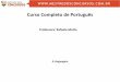 Curso Completo de Português · PDF filePalavras empregadas em sentido comum, geralmente o original Significação restrita Utilizada de modo objetivo Exata e precisa Linguagem Conotativa