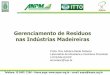 Gerenciamento de Resíduos nas Indústrias Madeireiraspimads.org/documentos/Apresentacao - Gerenciamento de Residuos n… · resíduos Classe III – Inertes. Ex. sucatas metálicas,