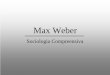 Max Weber - filosofianreapucarana / FrontPagefilosofianreapucarana.pbworks.com/f/weber_slides2.pdf · Índice Max Weber: Vida e obra Uma teia de sentidos. Desencantamento do mundo