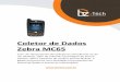 Coletor de Dados Zebra MC65 - Bz Tech · PDF fileColetor de Dados Zebra MC65 Com um desempenho de aplicativos semelhante ao de um desktop, além de robustas tecnologias de leitura,