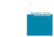 Hepatites Virais - sbhepatologia.org.brsbhepatologia.org.br/pdf/politicas_publicas/hepatitesvirais.pdf · disque saúde: 0800 61 1997 MINISTÉRIO DA SAÚDE BRASÍLIA / DF o Brasil