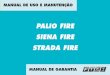 PALIO FIRE SIENA FIRE STRADA FIRE - fiat.com.br · PDF filepalio fire siena fire strada fire manual de uso e manutenÇÃo manual de garantia