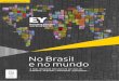 No Brasil e no mundo - ey.comFI… · A EY é uma das maiores multinacionais de serviços de ... Empresas de alto desempenho sabem que confiança ... 10 No Brasil e no mundo No Brasil