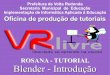 Prefeitura de Volta Redonda Secretaria Municipal de ...sergiogracas.com/tutoriais/pdf/oficina_blender_introducao... · Blender (também conhecido como blender3D) é um programa de