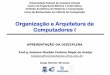 Organização e Arquitetura de Computadoresjoseana/OAC_NA01.pdf · STALLINGS, W., Arquitetura e Organização de Computadores, 5a Edição, Prentice Hall, 2002
