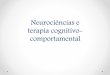 Neurocincias e Terapia Cognitivo-Comportamental
