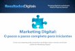 Marketing  · PDF fileeBook Web Analytics na Prática . Marketing Digital de resultado para Médias e Pequenas Empresas . 6 Marketing Digital: Como Começar