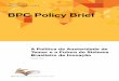 BPC Policy Brief - bricspolicycenter.orgbricspolicycenter.org/homolog/uploads/trabalhos/7198/doc/... · BPC Policy Brief Dezembro, 2016 BPC Policy Brief - V. 6 N. 6 A Política de