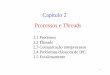 Capítulo 2 Processos e Threads - DC - UFSCarregina/RecursosSO/cap-02-2004.pdf · 3 Criação de Processos • Principais eventos que levam à criação de processos - Início do